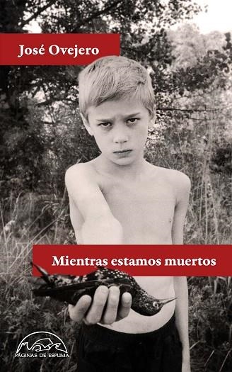 MIENTRAS ESTAMOS MUERTOS | 9788483933176 | OVEJERO, JOSÉ | Llibreria La Gralla | Librería online de Granollers