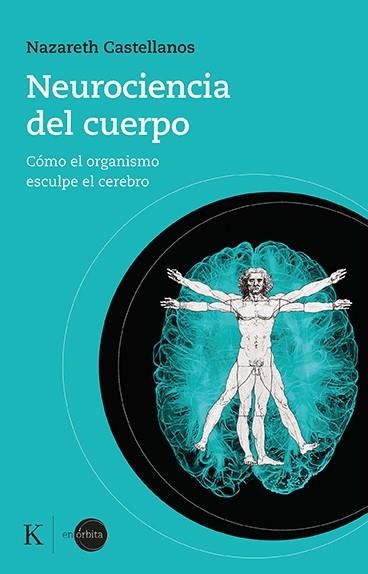 NEUROCIENCIA DEL CUERPO | 9788499889931 | CASTELLANOS, NAZARETH | Llibreria La Gralla | Llibreria online de Granollers