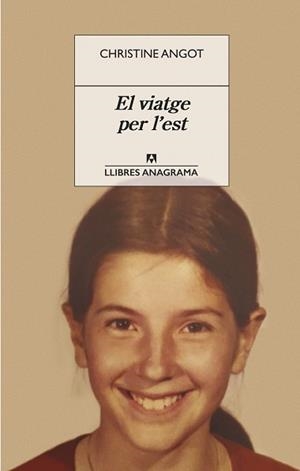 VIATGE PER L'EST, EL  | 9788433918116 | ANGOT, CHRISTINE | Llibreria La Gralla | Llibreria online de Granollers