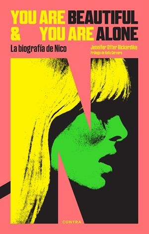 YOU ARE BEAUTIFUL AND YOU ARE ALONE: LA BIOGRAFÍA DE NICO | 9788418282799 | OTTER BICKERDIKE, JENNIFER | Llibreria La Gralla | Librería online de Granollers