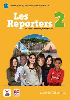 LES REPORTERS 2 - A1.2 ÉD. MACMILLAN -LIVRE DE L'ÉLÈVE + CD | 9788417260149 | PELLÉ, MORGANE / QUÉTEL, AMANDINE / UNY, JULIE / FOUILLET, RAPHAËLE / RODRÍGUEZ TOMP, ARACELI / TODO | Llibreria La Gralla | Llibreria online de Granollers