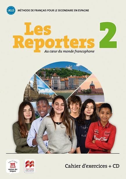 LES REPORTERS 2 - A1.2 -CAHIER D'EXERCICES + CD | 9788417260156 | LE RAY, GWENDOLINE / PACE, STÉPHANIE | Llibreria La Gralla | Llibreria online de Granollers