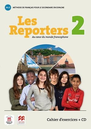 LES REPORTERS 2 - A1.2 -CAHIER D'EXERCICES + CD | 9788417260156 | LE RAY, GWENDOLINE / PACE, STÉPHANIE | Llibreria La Gralla | Llibreria online de Granollers