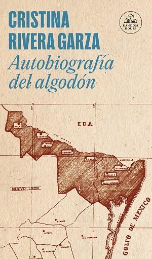 AUTOBIOGRAFÍA DEL ALGODÓN | 9788439740285 | RIVERA GARZA, CRISTINA | Llibreria La Gralla | Librería online de Granollers