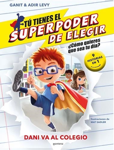  DANI VA AL COLEGIO TÚ TIENES EL SUPERPODER DE ELEGIR -  | 9788419169365 | LEVY, GANIT ;  ADIR | Llibreria La Gralla | Librería online de Granollers