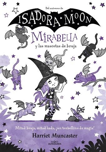  MIRABELLA Y LAS MASCOTAS DE BRUJA MIRABELLA 5 -  | 9788418915901 | MUNCASTER, HARRIET | Llibreria La Gralla | Llibreria online de Granollers