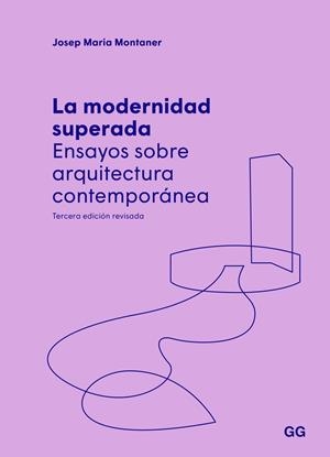 MODERNIDAD SUPERADA, LA  | 9788425233845 | MONTANER, JOSEP MARIA | Llibreria La Gralla | Llibreria online de Granollers