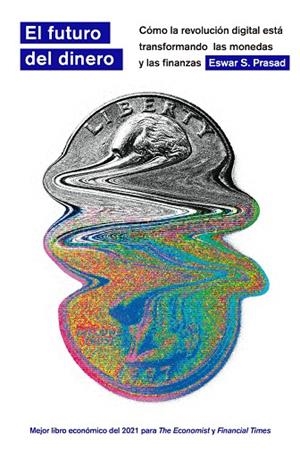 FUTURO DEL DINERO, EL  | 9788413844220 | PRASAD, ESWAR | Llibreria La Gralla | Librería online de Granollers