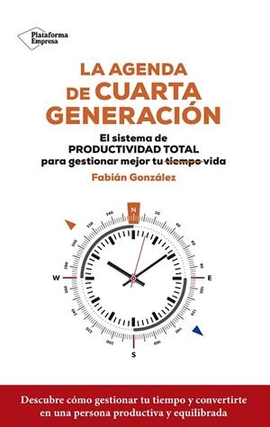 AGENDA DE CUARTA GENERACIÓN, LA | 9788419271006 | GONZÁLEZ, FABIÁN | Llibreria La Gralla | Librería online de Granollers