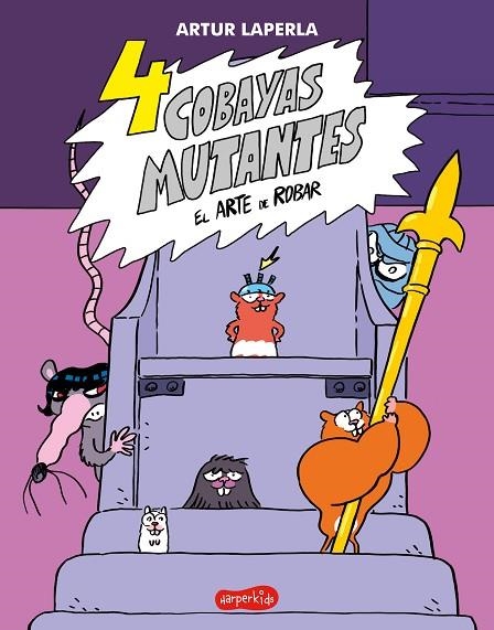 4 COBAYAS MUTANTES. EL ARTE DE ROBAR. LIBRO 3 | 9788418774065 | LAPERLA, ARTUR | Llibreria La Gralla | Llibreria online de Granollers