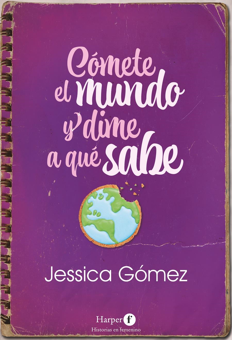 CÓMETE EL MUNDO Y DIME A QUÉ SABE | 9788418976292 | GÓMEZ, JESSICA | Llibreria La Gralla | Librería online de Granollers