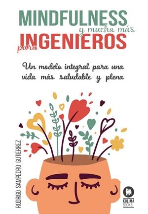 MINDFULNESS Y MUCHO MÁS PARA INGENIEROS | 9788418811920 | SAMPEDRO GUTIÉRREZ, RODRIGO | Llibreria La Gralla | Librería online de Granollers