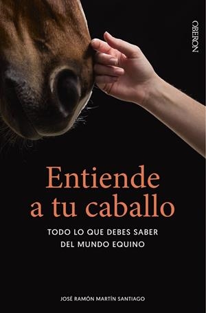 ENTIENDE A TU CABALLO | 9788441546288 | MARTÍN SANTIAGO, JOSÉ RAMÓN | Llibreria La Gralla | Librería online de Granollers
