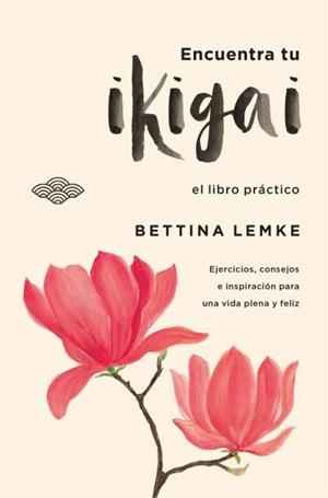 ENCUENTRA TU IKIGAI | 9788416622849 | LEMKE, BETTINA | Llibreria La Gralla | Llibreria online de Granollers