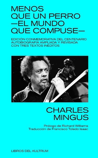 MENOS QUE UN PERRO: EL MUNDO QUE COMPUSE | 9788418404221 | MINGUS, CHARLES | Llibreria La Gralla | Llibreria online de Granollers