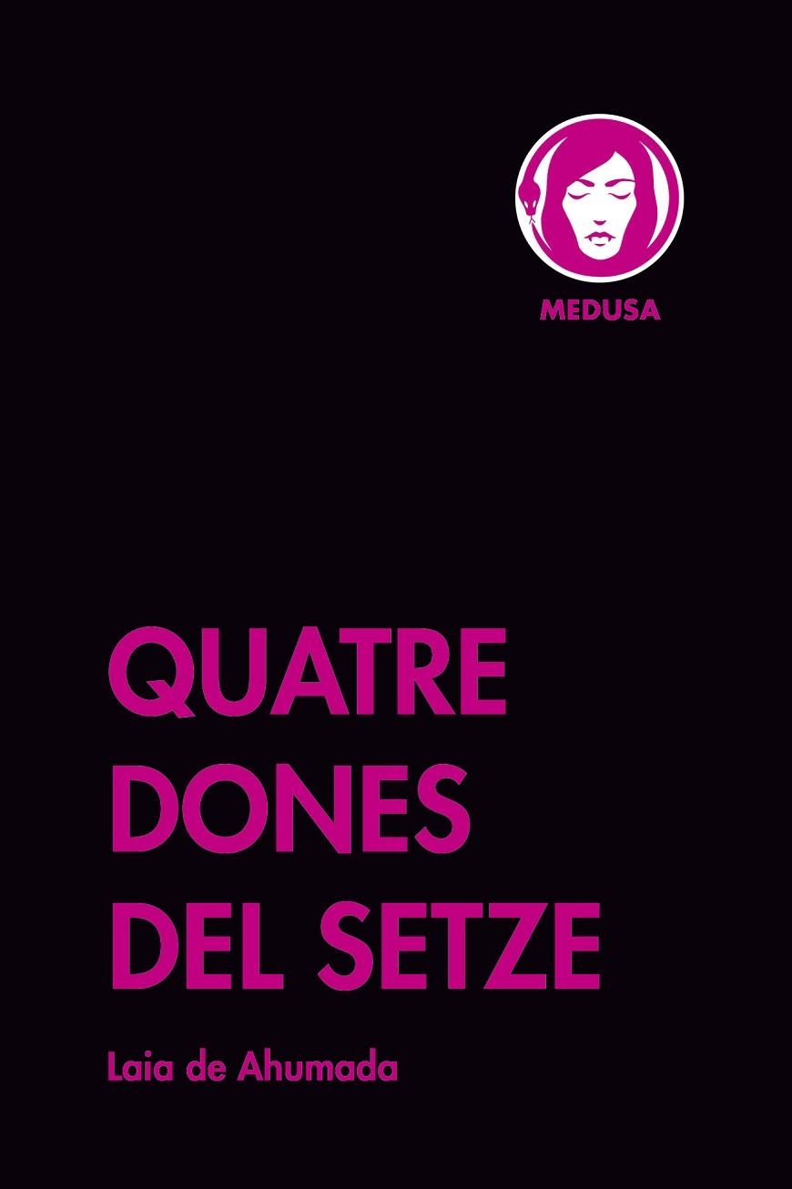 QUATRE DONES DEL SETZE | 9788419202062 | DE AHUMADA, LAIA | Llibreria La Gralla | Librería online de Granollers