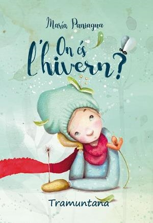 ON ÉS L'HIVERN? | 9788418520204 | PANIAGUA LINARES, MARÍA | Llibreria La Gralla | Llibreria online de Granollers
