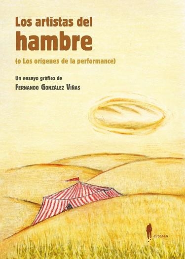 ARTISTAS DEL HAMBRE, LOS  | 9788419188168 | GONZÁLEZ VIÑAS, FERNANDO | Llibreria La Gralla | Llibreria online de Granollers