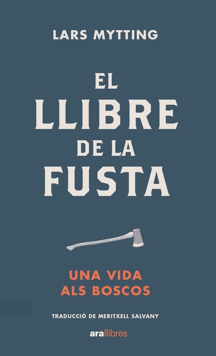 LLIBRE DE LA FUSTA, EL  | 9788418928574 | MYTTING, LARS | Llibreria La Gralla | Llibreria online de Granollers