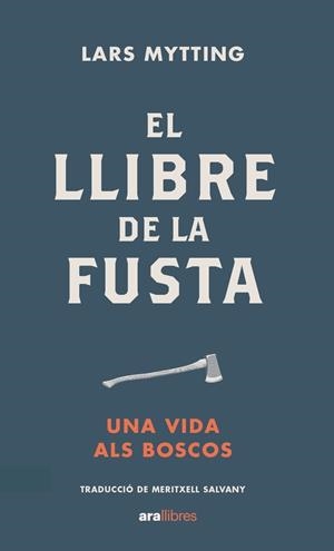 LLIBRE DE LA FUSTA, EL | 9788418928574 | MYTTING, LARS | Llibreria La Gralla | Llibreria online de Granollers