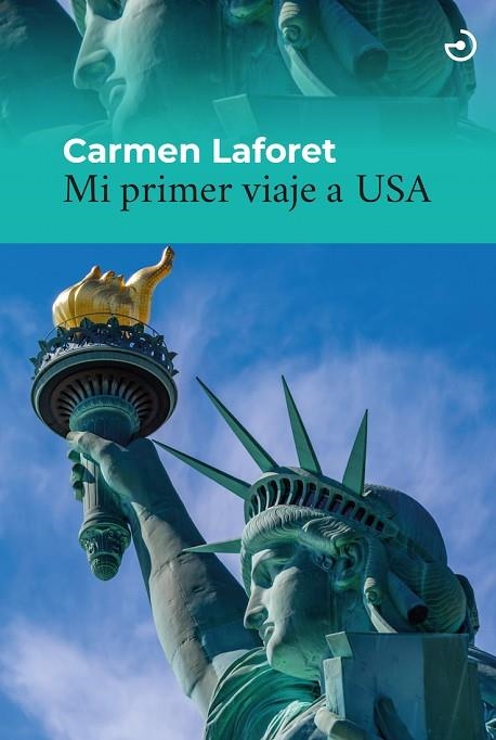 MI PRIMER VIAJE A USA | 9788415740827 | LAFORET, CARMEN | Llibreria La Gralla | Llibreria online de Granollers