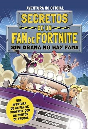 SECRETOS DE UN FAN DE FORTNITE 3: SIN DRAMA NO HAY FAMA | 9788408254348 | ROBSON, EDDIE | Llibreria La Gralla | Librería online de Granollers