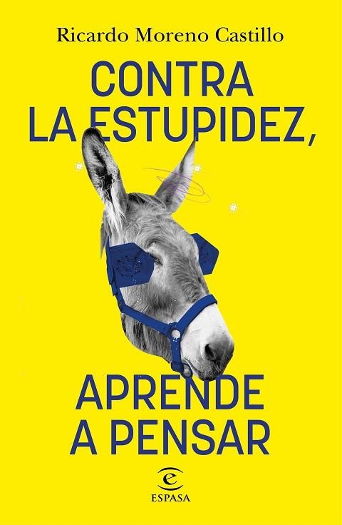 CONTRA LA ESTUPIDEZ, APRENDE A PENSAR | 9788467066326 | MORENO CASTILLO, RICARDO | Llibreria La Gralla | Llibreria online de Granollers