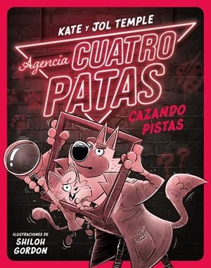AGENCIA CUATRO PATAS 2. CAZANDO PISTAS | 9788408260356 | TEMPLE, JOL / TEMPLE, KATE | Llibreria La Gralla | Librería online de Granollers