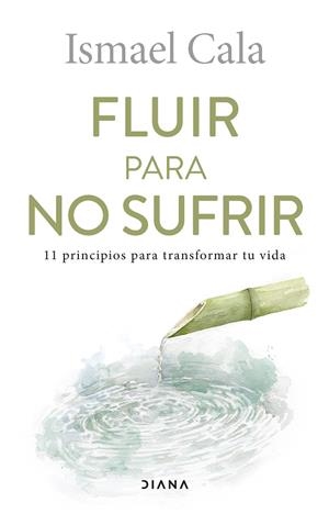 FLUIR PARA NO SUFRIR | 9788411190251 | CALA, ISMAEL | Llibreria La Gralla | Librería online de Granollers