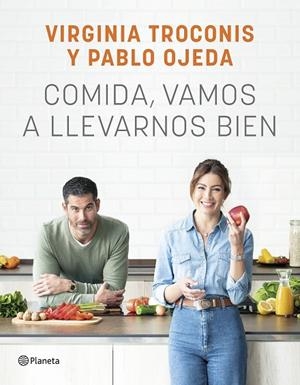 COMIDA, VAMOS A LLEVARNOS BIEN | 9788408261926 | TROCONIS, VIRGINIA / OJEDA, PABLO | Llibreria La Gralla | Librería online de Granollers