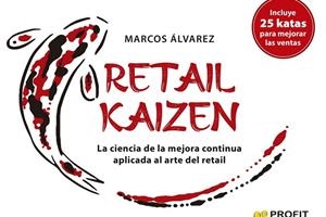 RETAIL KAIZEN | 9788418464898 | MARCOS ÁLVARE; /MARCOS ÁLVAREZ | Llibreria La Gralla | Llibreria online de Granollers