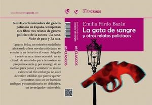 GOTA DE SANGRE Y OTROS RELATOS POLICIACOS, LA | 9788412406504 | PARDO BAZÁN, EMILIA | Llibreria La Gralla | Librería online de Granollers