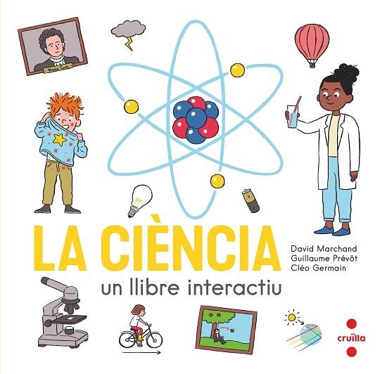 LA CIÈNCIA. UN LLIBRE INTERACTIU | 9788466150354 | MARCHAND, DAVID / PRÉVÔT, GUILLAUME | Llibreria La Gralla | Llibreria online de Granollers