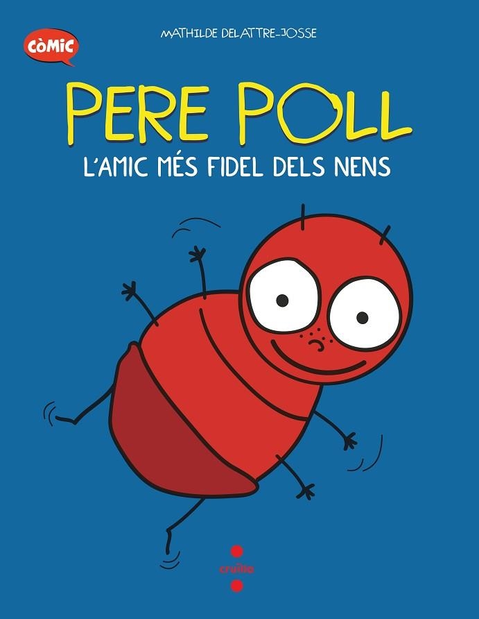 PERE POLL, L'AMIC MÉS FIDEL DELS NENS | 9788466153676 | DELATTRE-JOSSE, MATHILDE | Llibreria La Gralla | Llibreria online de Granollers