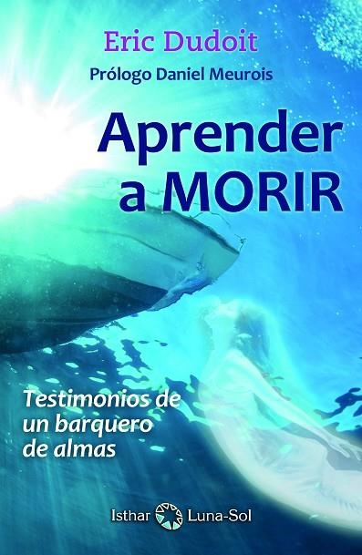 APRENDER A MORIR | 9788494525964 | DUDOIT, ERIC | Llibreria La Gralla | Llibreria online de Granollers