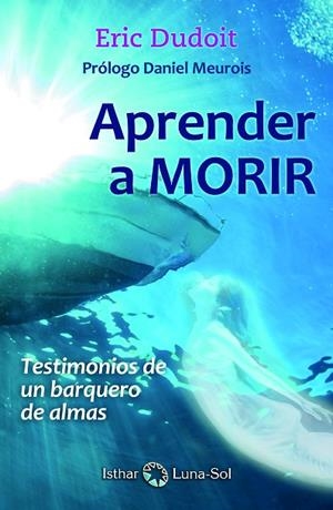 APRENDER A MORIR | 9788494525964 | DUDOIT, ERIC | Llibreria La Gralla | Librería online de Granollers