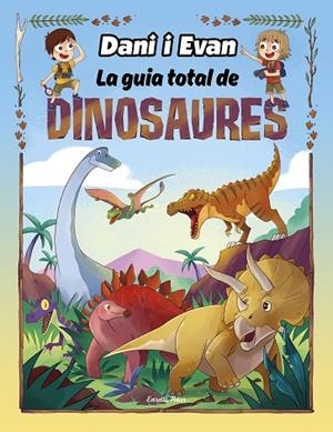 GUIA TOTAL DE DINOSAURES, LA | 9788413893723 | DANI I EVAN | Llibreria La Gralla | Llibreria online de Granollers