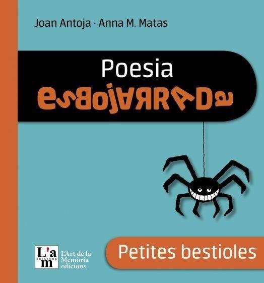 PETITES BESTIOLES. POESIA ESBOJARRADA | 9788412511338 | ANTOJA, JOAN; MATAS, ANNA M. | Llibreria La Gralla | Llibreria online de Granollers