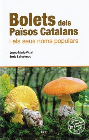 BOLETS DELS PAÏSOS CATALANS (2A EDICIÓ) | 9788418096389 | VIDAL, JOSEP MARIA ; BALLESTEROS, ENRIC | Llibreria La Gralla | Librería online de Granollers
