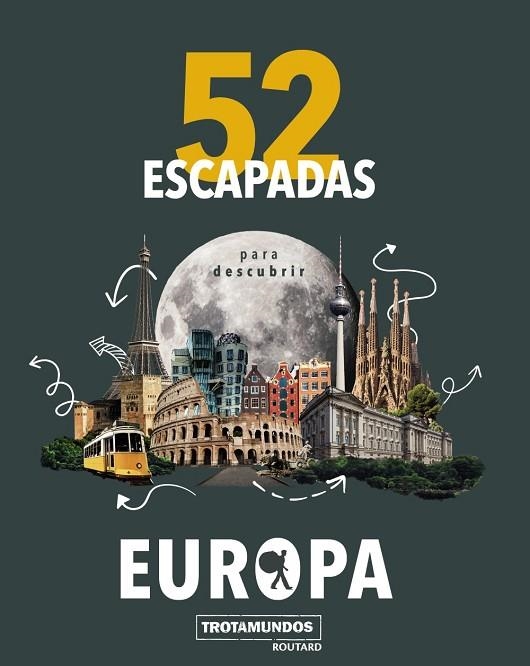 52 ESCAPADAS PARA CONOCER EUROPA | 9788417245191 | GLOAGUEN, PHILIPPE | Llibreria La Gralla | Llibreria online de Granollers