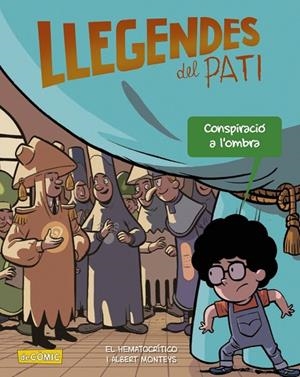 CONSPIRACIÓ A L'OMBRA ( LLEGENDES DEL PATI ) | 9788448955885 | HEMATOCRÍTICO, EL | Llibreria La Gralla | Llibreria online de Granollers
