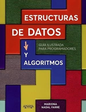 ESTRUCTURAS DE DATOS Y ALGORITMOS | 9788441545199 | NADAL, MARIONA | Llibreria La Gralla | Librería online de Granollers
