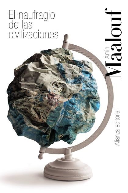 NAUFRAGIO DE LAS CIVILIZACIONES, EL  | 9788413629117 | MAALOUF, AMIN | Llibreria La Gralla | Librería online de Granollers
