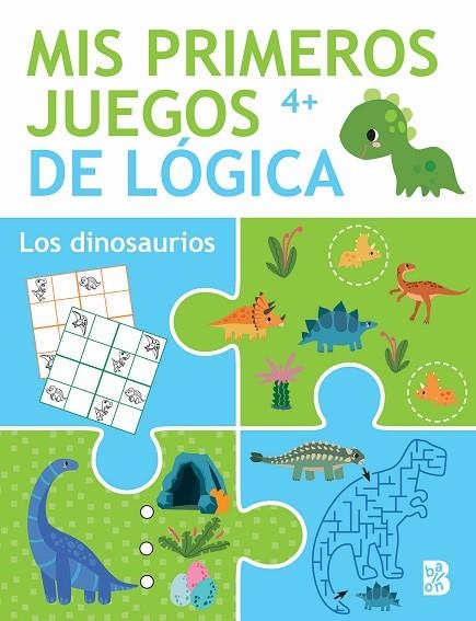 MIS PRIMEROS JUEGOS DE LÓGICA +4 LOS DINOSAURIOS | 9789403229348 | BALLON | Llibreria La Gralla | Librería online de Granollers
