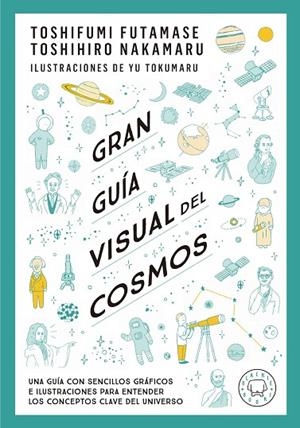 GRAN GUÍA VISUAL DEL COSMOS | 9788419172396 | FUTAMASE, TOSHIFUMI ;  NAKAMARU, TOSHIMIRO | Llibreria La Gralla | Llibreria online de Granollers