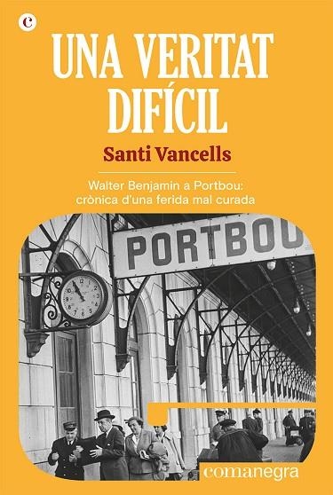 VERITAT DIFÍCIL, UNA  | 9788418857768 | VANCELLS, SANTI | Llibreria La Gralla | Librería online de Granollers