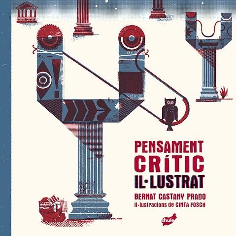 PENSAMENT CRÍTIC IL·LUSTRAT | 9788418702419 | CASTANY PRADO, BERNAT | Llibreria La Gralla | Llibreria online de Granollers