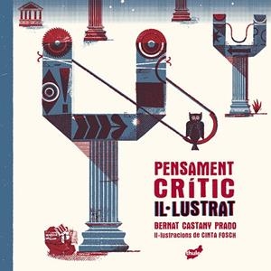 PENSAMENT CRÍTIC IL·LUSTRAT | 9788418702419 | CASTANY PRADO, BERNAT | Llibreria La Gralla | Llibreria online de Granollers