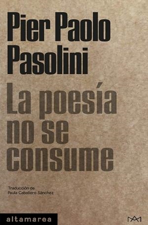 POESÍA NO SE CONSUME, LA  | 9788418481666 | PASOLINI, PIER PAOLO | Llibreria La Gralla | Librería online de Granollers