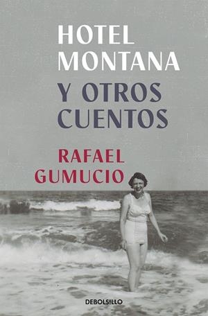 HOTEL MONTANA | 9788466361934 | GUMUCIO, RAFAEL | Llibreria La Gralla | Librería online de Granollers